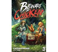 Beware of Chicken: A Xianxia Cultivation Novel: 3