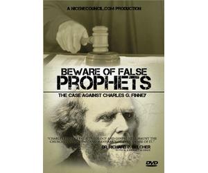 Beware of False Prophets: The Case Against Charles G. Finney