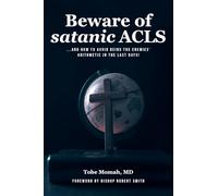 Beware of Satanic ACLS: And How to Avoid Being the Enemies' Arithmetic in the Last Days!
