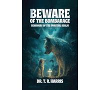 BEWARE OF THE BOMBARAGE: Behaviors of the Spiritual Realm