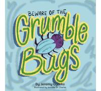 Beware of the Grumble Bugs: Ages 5-8