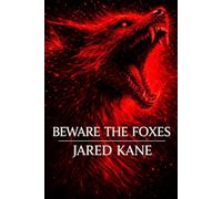 Beware the Foxes