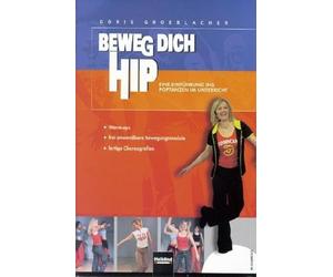 Beweg dich hip - Let's Move. DVD: Eine Einführung ins Poptanzen im Unterricht. - Warm-ups, - frei anwendbare Bewegungsmodule, - fertige Choreografien
