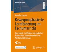 Bewegungsbasierte Lernförderung im Fachunterricht: Eine Studie zu Effekten auf exekutive Funktionen, Aufmerksamkeit und Mathematikleistung: 42