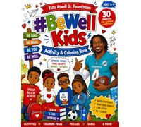 #BeWell Kids Activity & Coloring Book: Fun Activities, Coloring Pages, Positive Affirmations & Leadership Lessons for Kids Ages 6-9