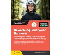 Bewerbung Feuerwehr Hannover: Einstellungstest-Training für Ausbildung und Direkteinstieg inkl. Online-Testtrainer und App | Tausende Aufgaben für ... technisches Verständnis und mehr