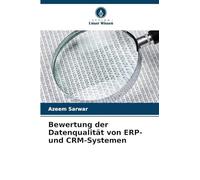 Bewertung der Datenqualität von ERP- und CRM-Systemen