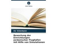Bewertung der Einrichtungen jordanischer Flughäfen mit Hilfe von Simulationen
