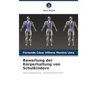 Bewertung der Körperhaltung von Schulkindern: Haltungsbewertung - Biophotogrammetrie
