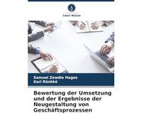 Bewertung der Umsetzung und der Ergebnisse der Neugestaltung von Geschäftsprozessen