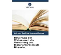 Bewertung der Wirksamkeit der Verwaltung des Biosphärenreservats Dimonika