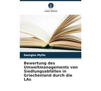 Bewertung des Umweltmanagements von Siedlungsabfällen in Griechenland durch die LAs