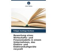 Bewertung eines Wirtschafts- und Finanzmodells in einem Unternehmen, das Elektro- und Elektronikaltgeräte recycelt