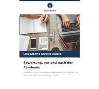 Bewertung, vor und nach der Pandemie: Dieses Buch ist die Krönung einer lebenslangen Lehrtätigkeit und einer Reise durch eine Vielzahl von Themen