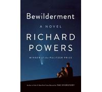 Bewilderment - A Novel