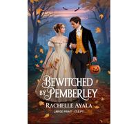 Bewitched by Pemberley (Large Print Edition): A Pride and Prejudice Halloween Tale