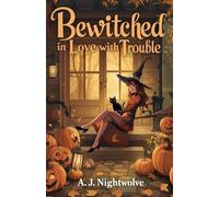 Bewitched - in Love with Trouble