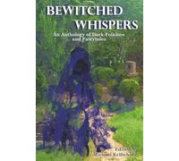 Bewitched Whispers: An Anthology of Dark Folklore and Fairytales