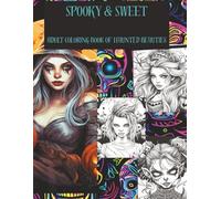 Bewitching Beauties: Halloween Fashion Coloring Book for Adults 50 Gorgeous Women in Spooky Costumes for Stress Relief, Relaxation & Fun