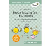 Bewusster Umgang mit Geld - kindgerecht erklärt: Ein Mini-Material rund ums Geld bekommen, ausgeben und sparen (3. bis 6. Klasse)