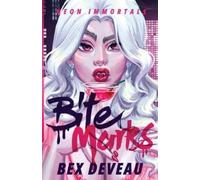 Bex Deveau Bite Marks (Tascabile) Neon Immortals