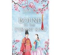 Bex Gil Bound to the Tyrant King (Copertina rigida)