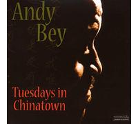Bey, Andy - Tuesdays In Chinatown