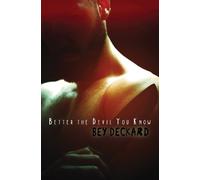 Bey Deckard Better the Devil You Know (Tascabile)