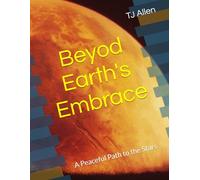Beyod Earth's Embrace: A Peaceful Path to the Stars