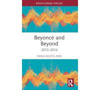 Beyoncé and Beyond: 2013-2016