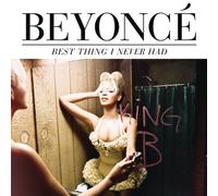 Beyoncé - Best Thing I Never Had