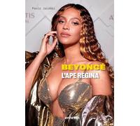 Beyoncé. L'ape regina - Jacobbi Paola