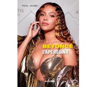 Beyoncé. L'ape regina - Jacobbi Paola