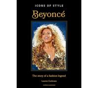 Beyoncé: The Story of a Fashion Legend