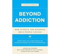 Jeffrey Foote Stephanie Higgs Carrie Wilkens Nicole Beyond Addictio (Tascabile)
