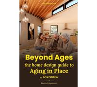 Beyond Ages: The Home Design Guide to Aging in Place