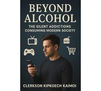 Beyond Alcohol: The Silent Addictions Consuming Modern Society