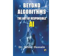 BEYOND ALGORITHMS: THE ART OF RESPONSIBLE AI