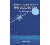 Beyond All Doubt Is Jerusalem The Golden City (The original text, December 2025)