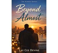 Beyond Almost: Book Three in The Almost Series