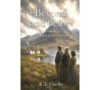 Beyond and Before: an ancestral odyssey