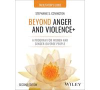 Beyond Anger and Violence: A Program for Women Facilitator's Guide