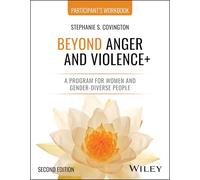 Beyond Anger and Violence: Program for Women Participant Workbook