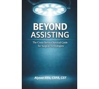Beyond Assisting: The Cross-Service Survival Guide for Surgical Technologists