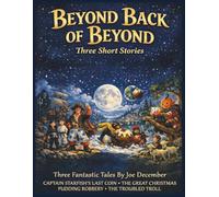 BEYOND BACK OF BEYOND: THREE FRACTURED FAIRYTALES