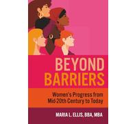 Beyond Barriers: Women's Progress from Mid-20th Century to Today