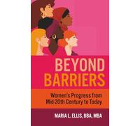 Beyond Barriers: Women's Progress from Mid-20th Century to Today