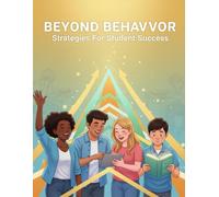 Beyond Behavior: Strategies For Student Success