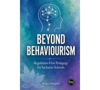 Beyond Behaviourism: Regulation-First Pedagogy for Inclusive Schools
