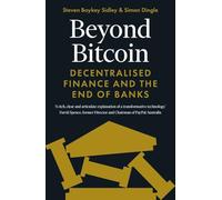 Beyond Bitcoin: Decentralized Finance and the End of Banks